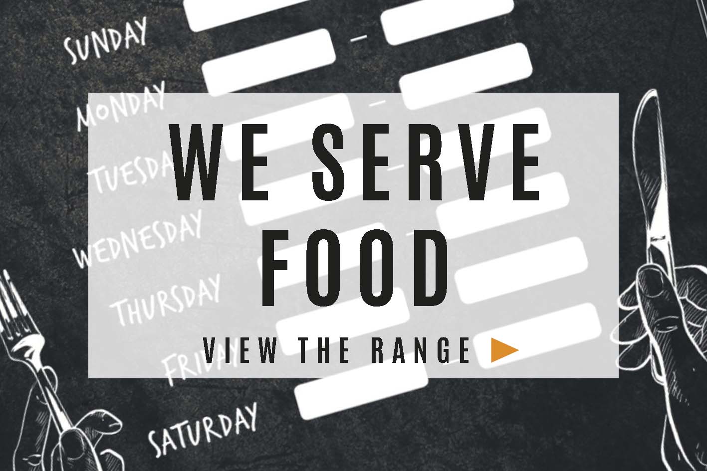 We Serve Food